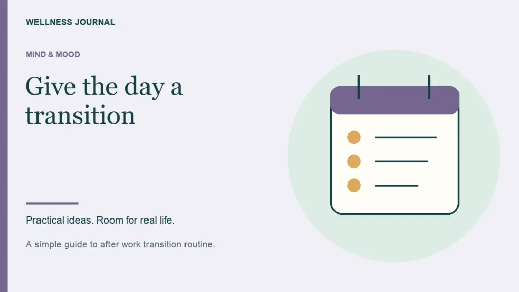 Illustrated guide: give the day a transition.