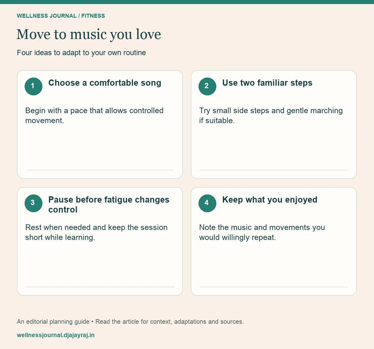 Four practical steps: Choose a comfortable song; Use two familiar steps; Pause before fatigue changes control; Keep what you enjoyed.