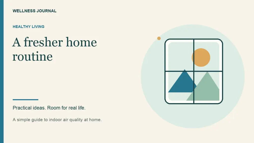 Illustrated guide: a fresher home routine.