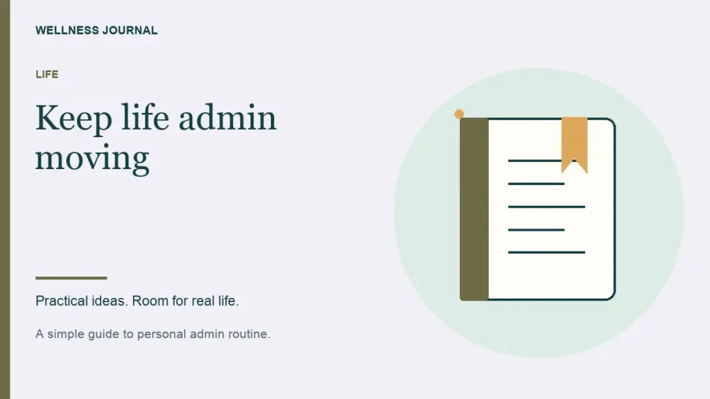 Illustrated guide: keep life admin moving.