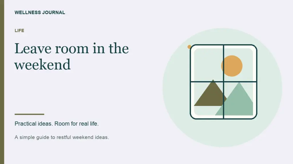 Illustrated guide: leave room in the weekend.