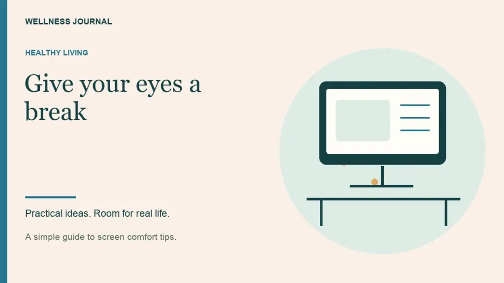 Illustrated guide: give your eyes a break.