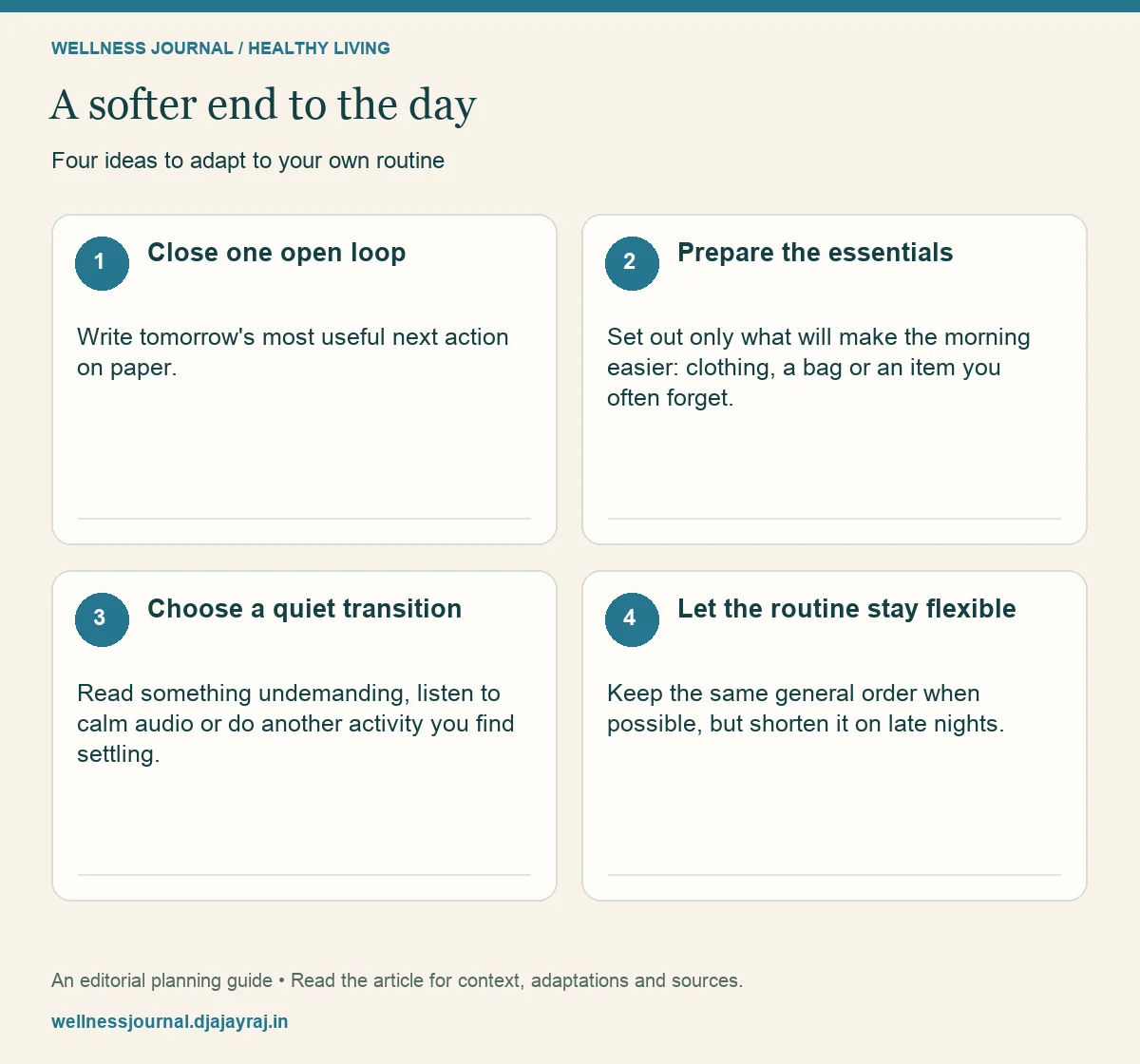 Four practical steps: Close one open loop; Prepare the essentials; Choose a quiet transition; Let the routine stay flexible.