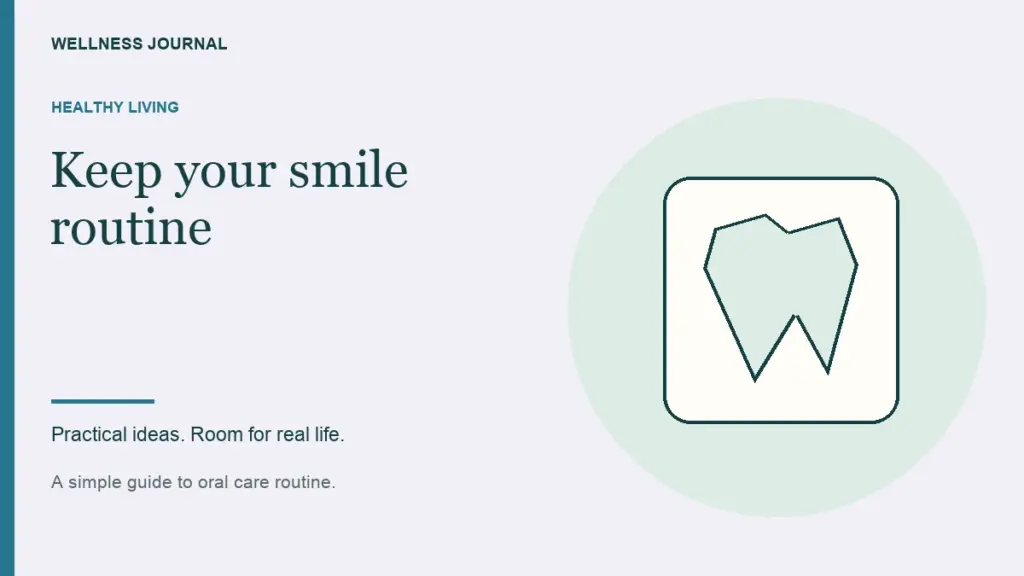 Illustrated guide: keep your smile routine.