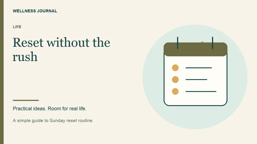 Illustrated guide: reset without the rush.